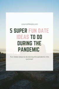 5 date ideas to do during the global pandemic 