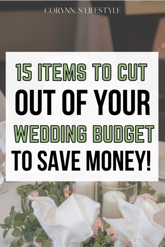15 Items To Cut Out of Your Wedding Budget - Corynn. S Lifestyle