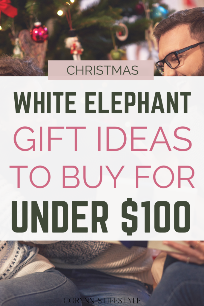 White elephant gift ideas for under $100 pinterest pin.